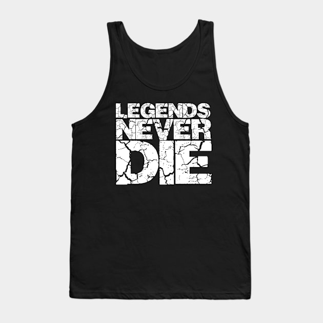 Legends never die t-shirt Tank Top by  Memosh Everything 